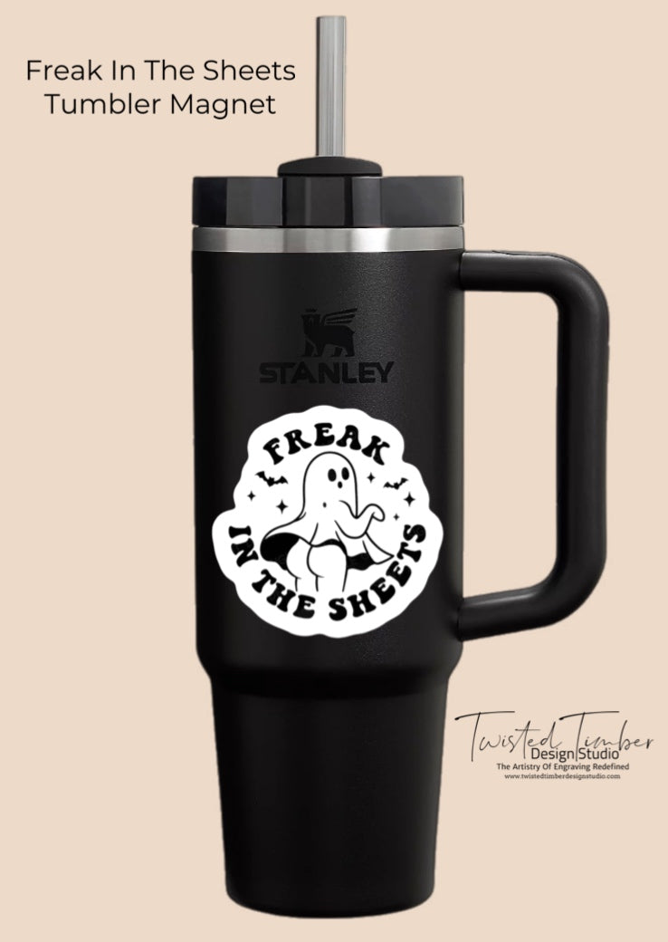 Freak In The Sheets Tumbler Magnet